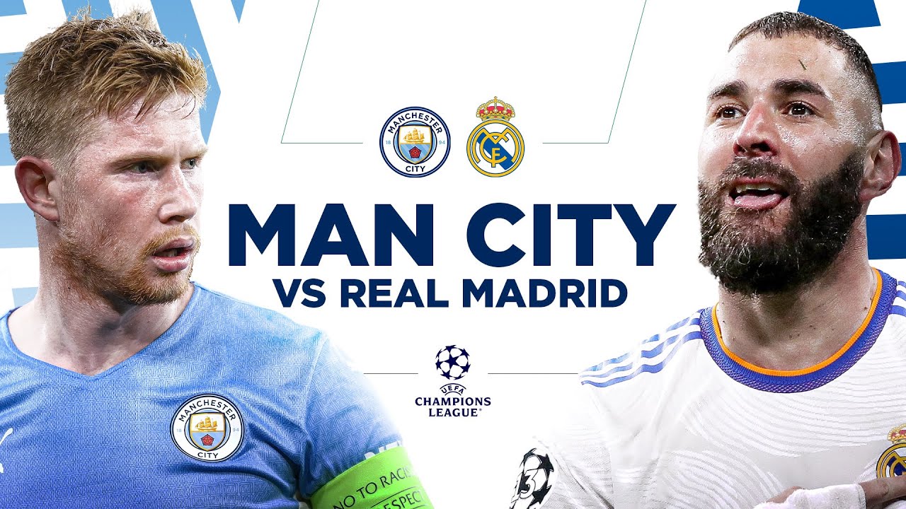 Man City vs Real Madrid